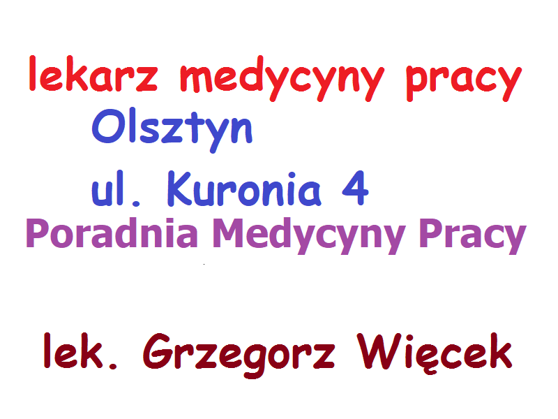 lekarz medycyny pracy Grzegorz Więcek Olsztyn